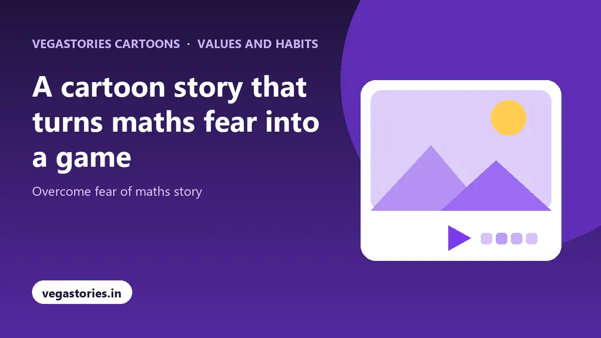 A cartoon story that turns maths fear into a game with Vegastories Cartoons