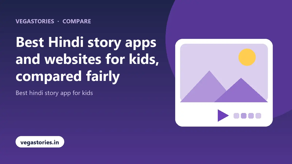 Best Hindi story apps and websites for kids, compared fairly