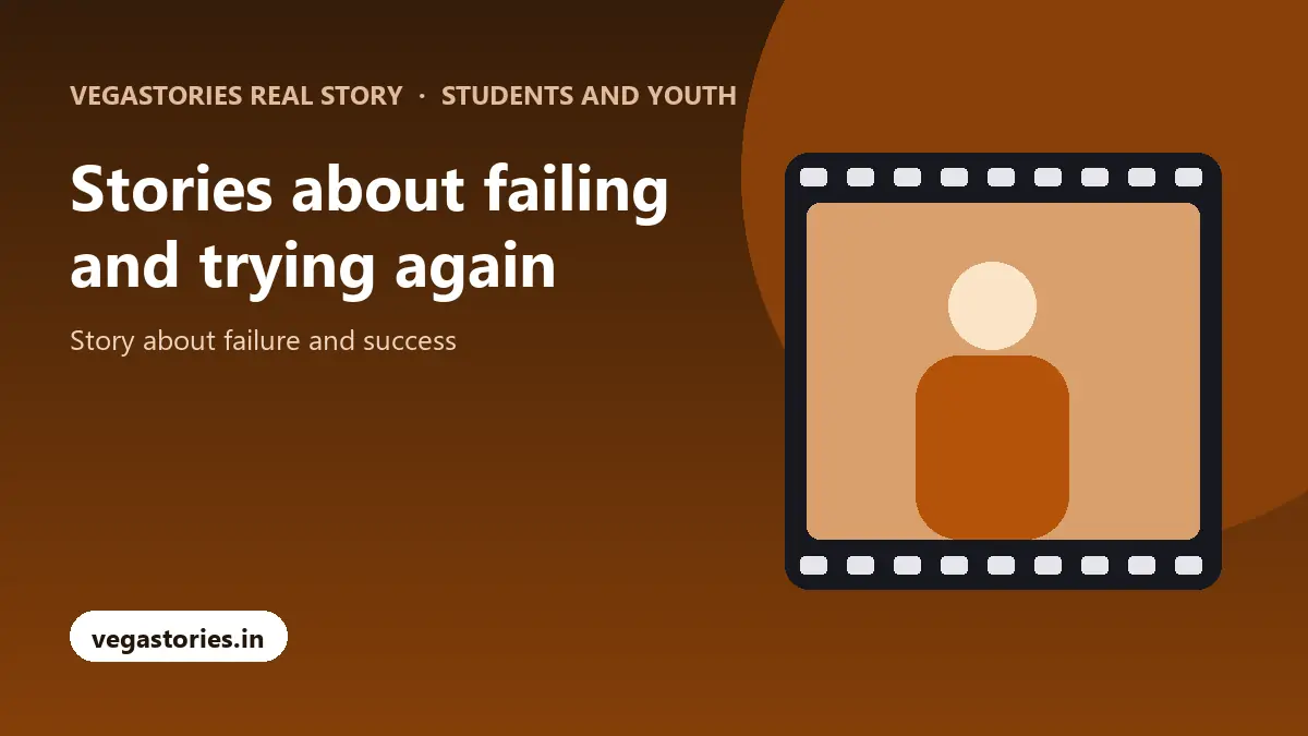 Stories about failing and trying again with Vegastories Real Story